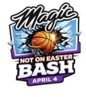 Magic Not on Easter Sat Only Bash
